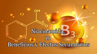 Niacinamida 10 Beneficios y Efectos Secundarios [upl. by Elyn]