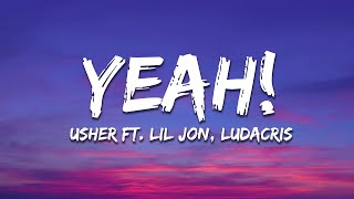 Usher  Yeah Lyrics ft Lil Jon Ludacris [upl. by Noevad]