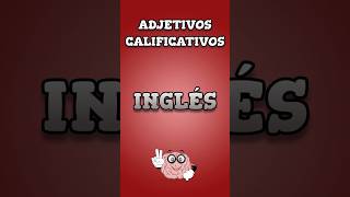 Inglés  Adjetivos calificativos [upl. by Jesh483]