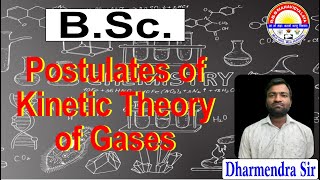 BSc 3rd Semester  Postulates of Kinetic Theory of Gases  By  Dharmendra Sir [upl. by Swithbart291]