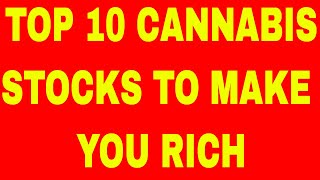 Top 10 Cannabis Stocks that might make you RICH [upl. by Ellecram]