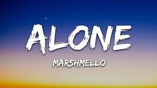 Marshmello  Alone Lyrics [upl. by Derian]