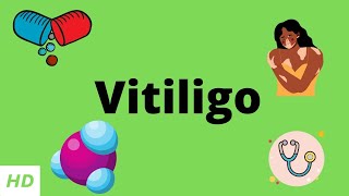 Vitiligo Causes Signs and Symptoms Diagnosis and Treatment [upl. by Orv]