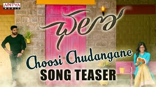 Choosi Chudangane Song Teaser  Chalo Movie  Naga Shaurya Rashmika Mandanna  Sagar [upl. by Anwahsar]