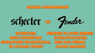 Sound Comparison  Schecter Nick Johnston vs Fender Player Series [upl. by Nele]