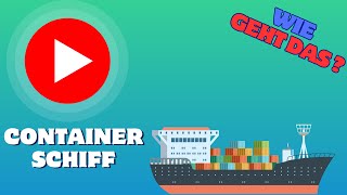 Wie funktioniert ein CONTAINERSCHIFF [upl. by Derrik]