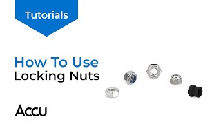 How To Use Locking Nuts  Accu Tutorials [upl. by Atis695]