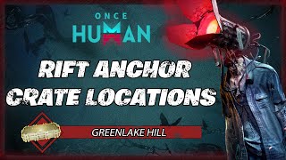 Greenlake Hill  ALL Crate Locations  Once Human Gameplay Guide [upl. by Atineg]