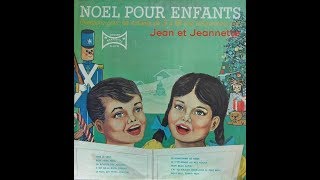 Jean Et Jeannette ‎ quot Noël Pour Enfants quot Face 1 [upl. by Ming]