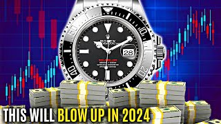 Rolex Watches Set To Blow Up In Value In 2024 [upl. by Fey138]