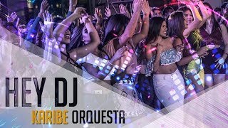 HEY DJ  VERSION PERUANA EN CUMBIA  – ORQUESTA KARIBE  Videoclip Oficial [upl. by Kihtrak]