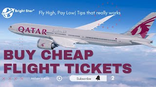 How to buy cheap flight tickets Fly High Pay Low Tips that really works [upl. by Oetam655]