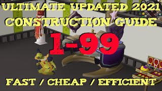 Updated 2021 Ultimate 199 Osrs Construction Guide Fast  Efficient  Cheap [upl. by Haynes725]