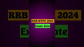 RRB ntpc exam date  RRB ntpc exam date 2024 [upl. by Johnnie]