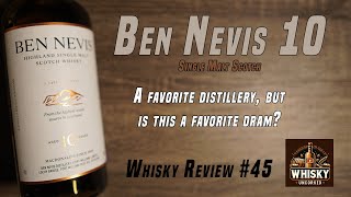 Whisky Review 45 Ben Nevis 10  46  Can this hold up against the competition [upl. by Pengelly358]