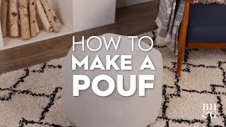 How to Make a Pretty Pouf  Made by Me  Better Homes amp Gardens [upl. by Annil]