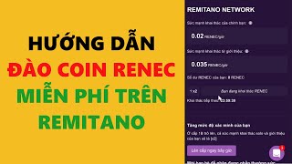 Hướng dẫn đào free đồng RENEC trên Remitano achi kiếm tiền online [upl. by Anade]