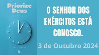 O Senhor dos exércitos está conosco Devocional priorize Deus 3 de Outubro [upl. by Vitkun]