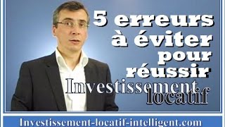 Investissement locatif  5 erreurs à éviter pour reussir son investissement immobilier [upl. by Rehtul24]