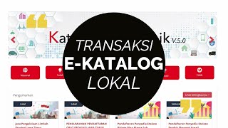 Tutorial Transaksi Aplikasi Katalog Elektronik EKatalog Lokal [upl. by Atelahs529]