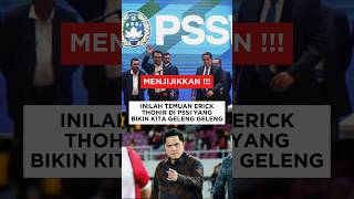 INILAH TEMUAN ERICK THOHIR DI PSSI YANG BIKIN GELENG GELENG [upl. by Aneekat82]