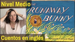 ✅ Audio cuentos en INGLÉS nivel intermedio 👉 The runaway bunny 🐇 Practicar y aprender INGLÉS [upl. by Iren]