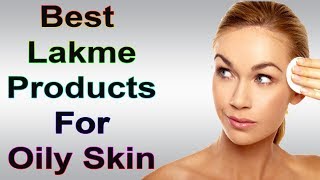 Top 10 Best Lakme Products For Oily Skin [upl. by Roberto19]