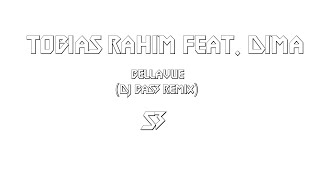 Tobias Rahim Feat D1MA  Bellavue DJ Base Remix [upl. by Fernandina426]