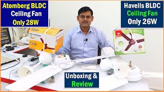 Havells 26 Watt BLDC Ceiling Fan  Atomberg 28 Watt BLDC Ceiling Fan Comparison Unboxing Review [upl. by Rehtaef561]