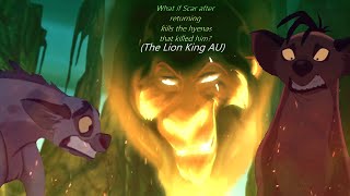 What if Scar after returning kills the hyenas that killed him The Lion King AU [upl. by Edlin]