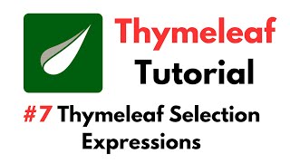 Thymeleaf Tutorial 7 Thymeleaf Selection Expressions [upl. by Searle]