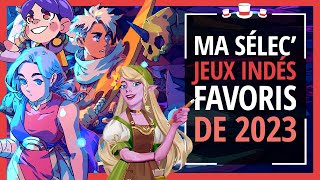 Mes jeux indépendants favoris de 2023  Cabaret Indé [upl. by Merrie586]