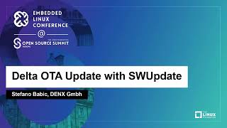 Delta OTA Update with SWUpdate  Stefano Babic DENX Gmbh [upl. by Dyrraj499]