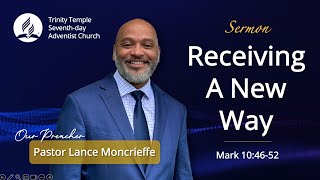 Rebroadcast quotReceiving A New Wayquot  Pastor Lance Moncrieffe  Morning Virtual Worship [upl. by Adnamar]