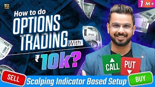 How to do Option Trading with Less Capital Scalping IndicatorBased Setup  Stock Market [upl. by Oriole980]