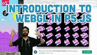 181 Introduction to WebGL in p5js  WebGL and p5js Tutorial [upl. by Daphene]