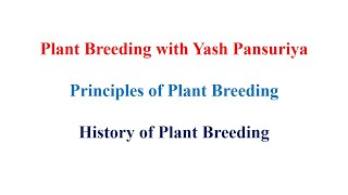 History of Plant BreedingIntroduction to Plant Breeding [upl. by Howarth407]