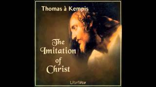 The Imitation of Christ by Thomas a Kempis FULL Audiobook [upl. by Destinee]