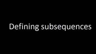 Defining subsequences [upl. by Wyn]