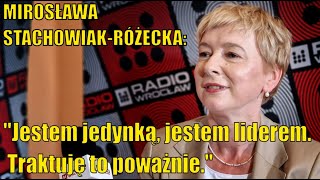 Mirosława StachowiakRóżecka Jestem jedynką jestem liderem Traktuję to poważnie [upl. by Noloc]