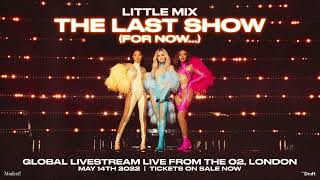 Little Mix  The Last Show for now Global Livestream [upl. by Ardnasak]