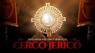 1º Dia do Cerco de Jericó  Santa Missa de Cura e Libertação  Pe Ailton Cardoso [upl. by Iatnahs]