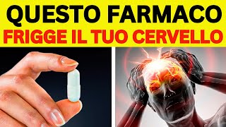 ATTENTI  8 FARMACI CHE CAUSANO DEMENZA GRAVE [upl. by Ailaza]