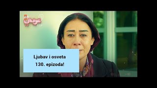 Ljubav i osveta 130 epizoda [upl. by Eeloj]