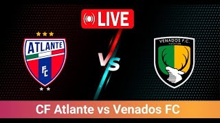 CF Atlante vs Venados FC Match Live Score  Mexico Ascenso MX Match Live Stream [upl. by Balough]