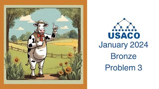 USACO January 2024 Bronze Problem 3 Solution [upl. by Philip]