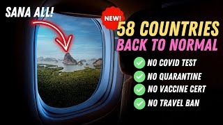 🛑58 COUNTRIES BACK TO NORMAL  NO TEST NO QUARANTINE NO VACCINATION NO TRAVEL RESTRICTION [upl. by Seroka541]