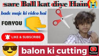 balon ki cutting ✂️ comedyfilms funny 🕶️🤠 1000subscriber 🥳😃 1million [upl. by Alludba]