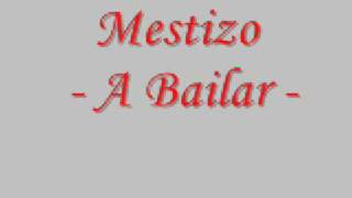 Mestizo  A Bailar [upl. by Ahsinot]