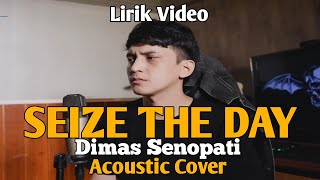 Avenged Sevenfold  SEIZE THE DAY  Acoustic Cover by Dimas Senopati Lirik Video [upl. by Nathanil]